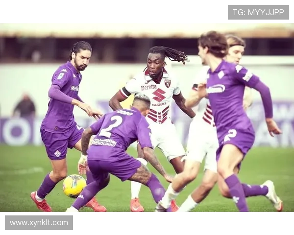 佛罗伦萨与都灵精彩对决直播全程回顾与分析 佛罗伦萨与都灵精彩对决直播全程回顾与分析